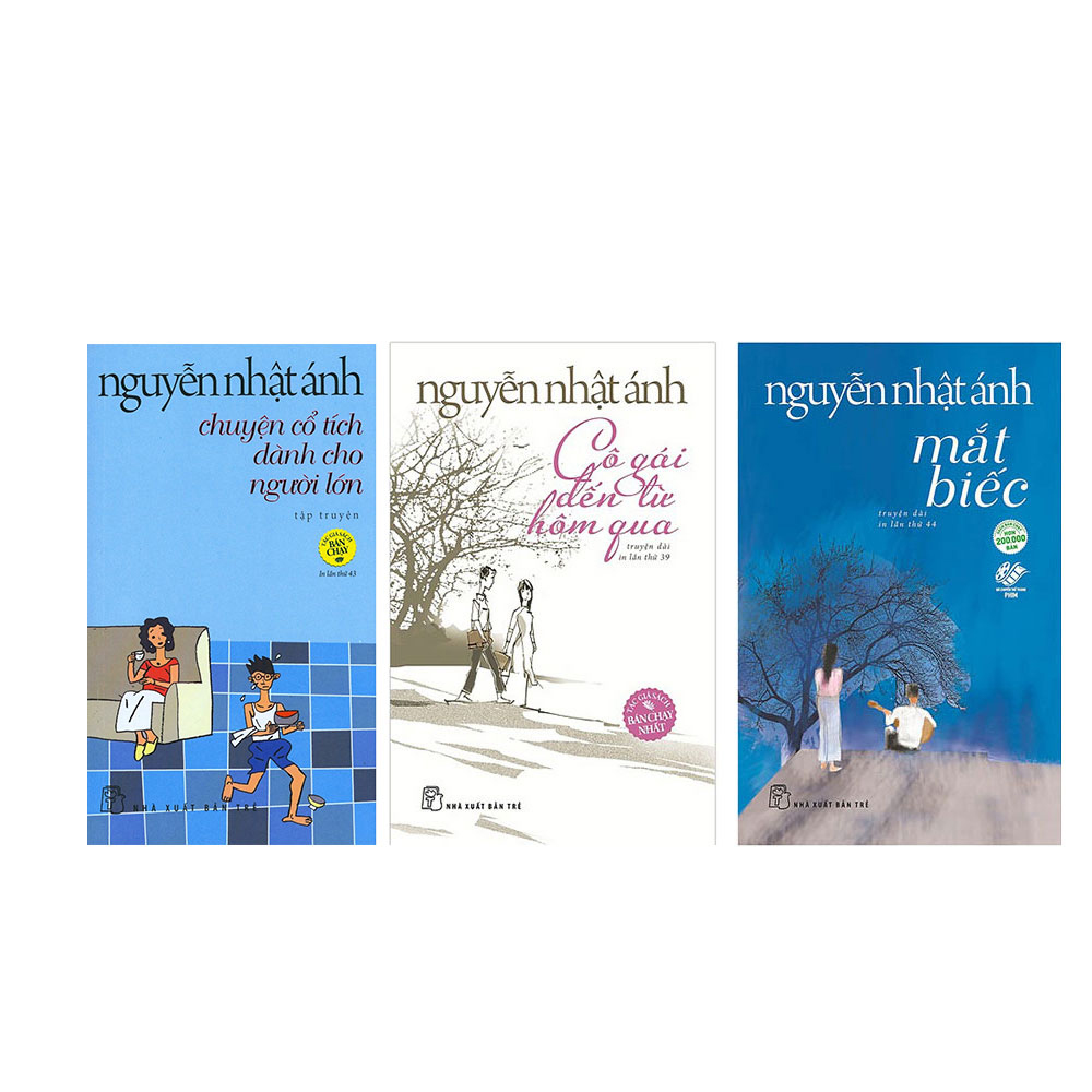 Combo 3 cuốn truyện Nguyễn Nhật Ánh: Chuyện cổ tích dành cho người lớn + Cô gái đến từ hôm qua + Mắt biếc