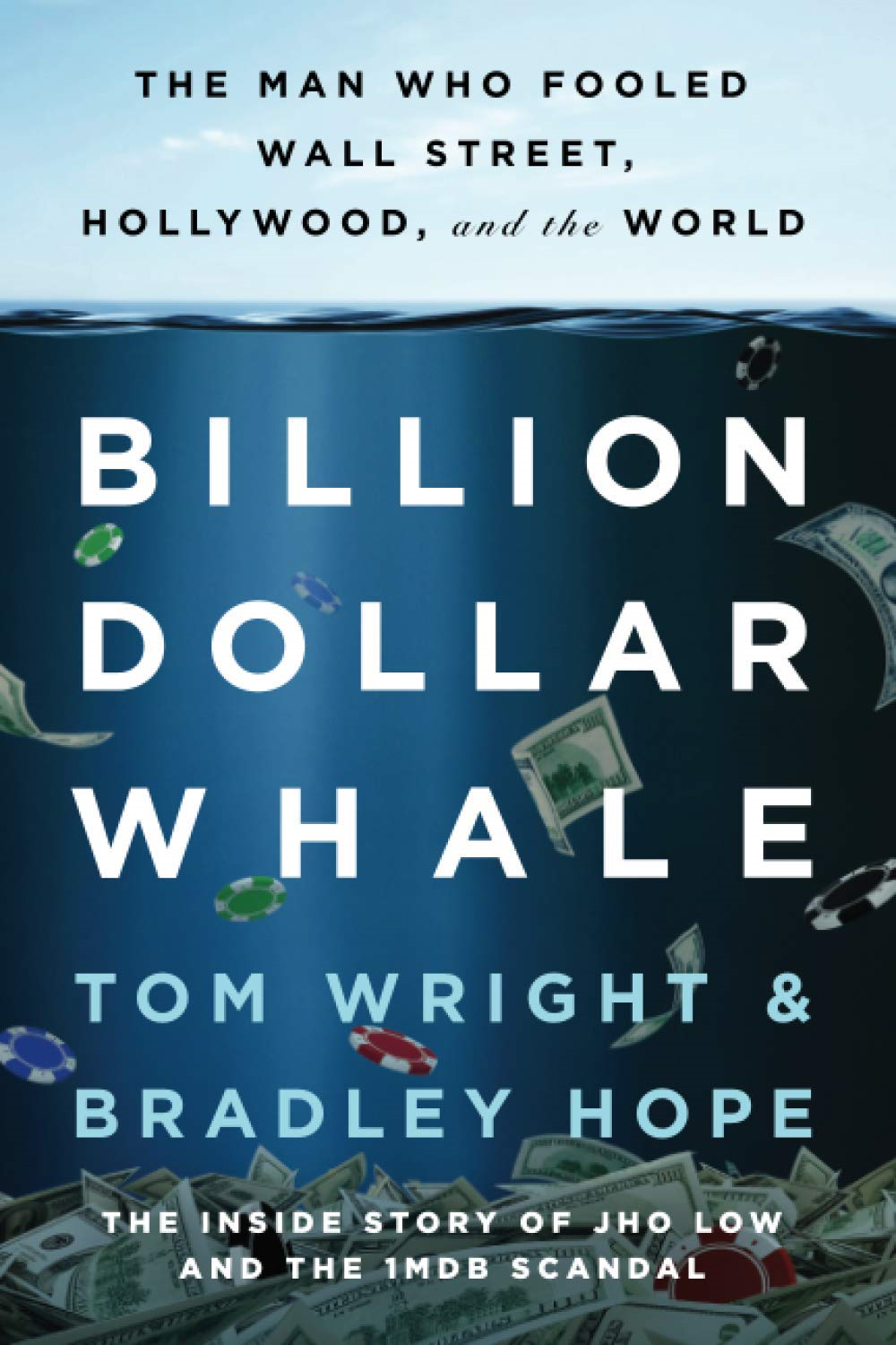 Billion Dollar Whale: The Man Who Fooled Wall Street, Hollywood, And The World