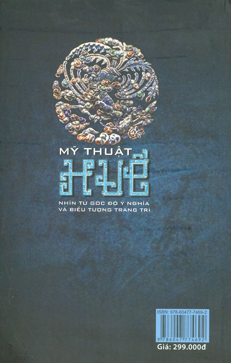 Mỹ Thuật Huế Nhìn Từ Góc Độ Ý Nghĩa Và Biểu Tượng Trang Trí - Nguyễn Hữu Thông