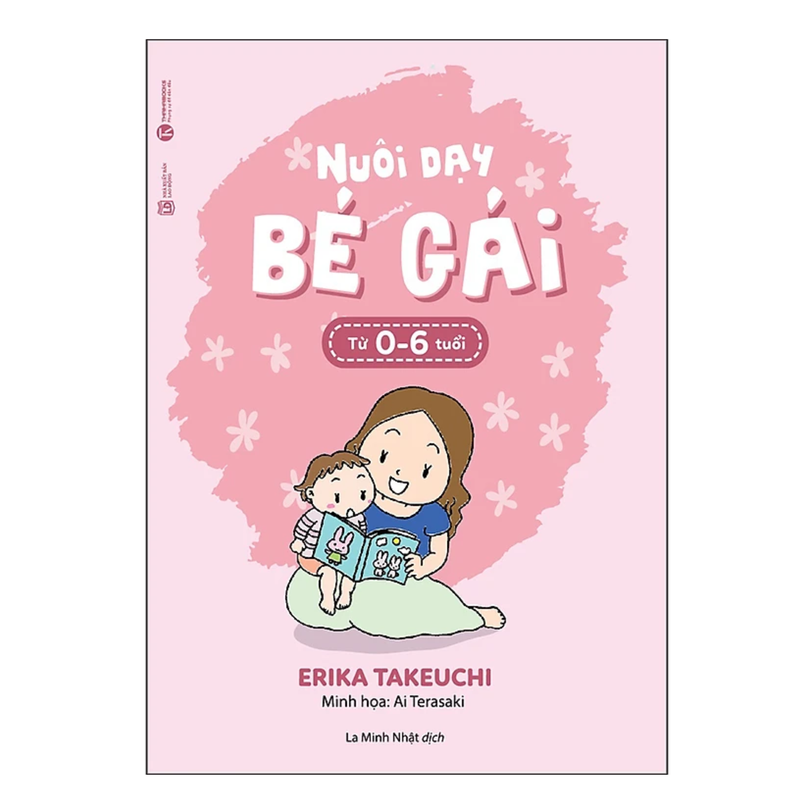 Sách Combo 2 Quyển: Nuôi dạy bé gái từ 0 6 tuổi+ Phương Pháp Dạy Con Không Đòn Roi - Phụ Huynh Thông Thái, Con Trẻ Khôn Ngoan