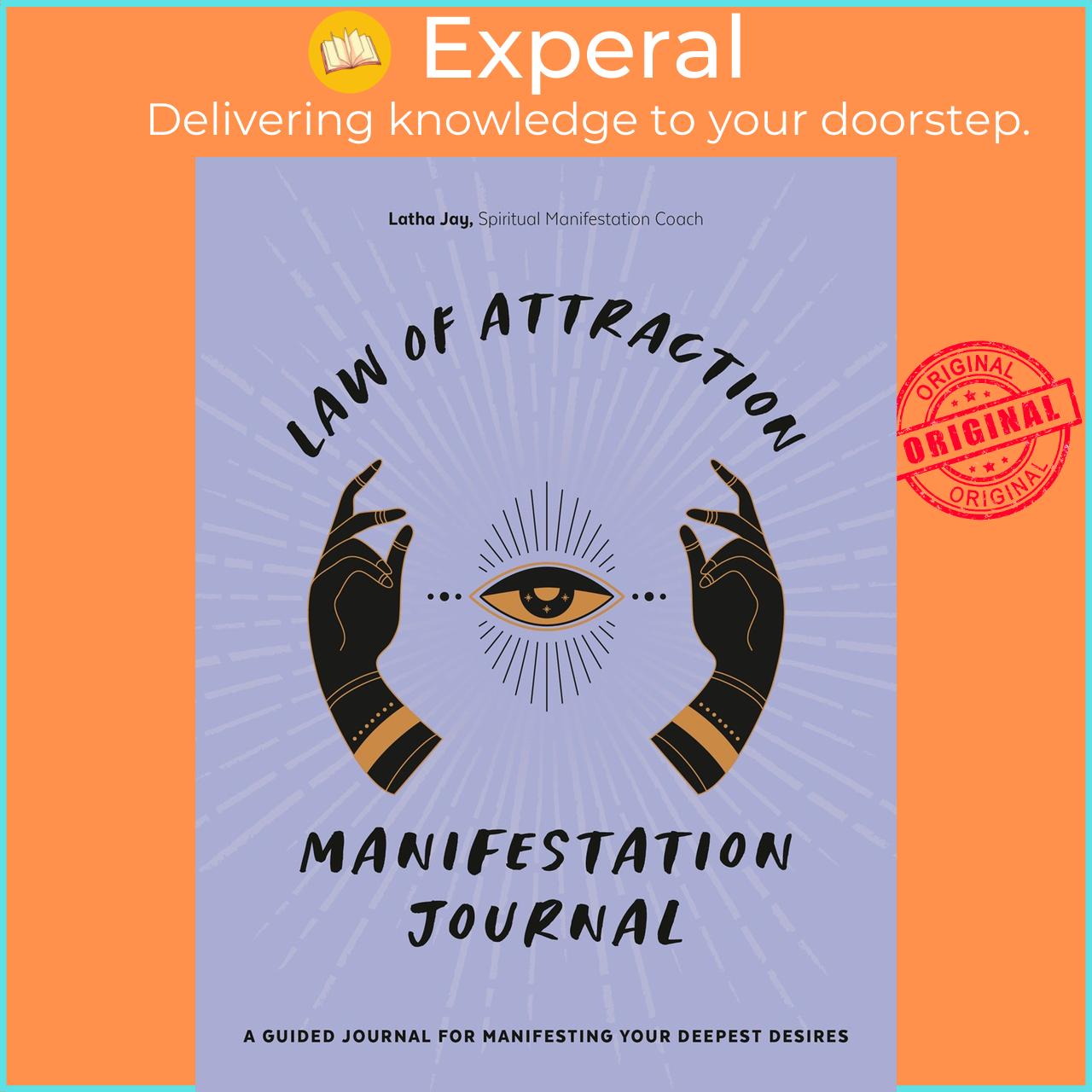 Sách - Law of Attraction Manifestation Journal : A Guided Journal for Manifesting Y by Latha Jay