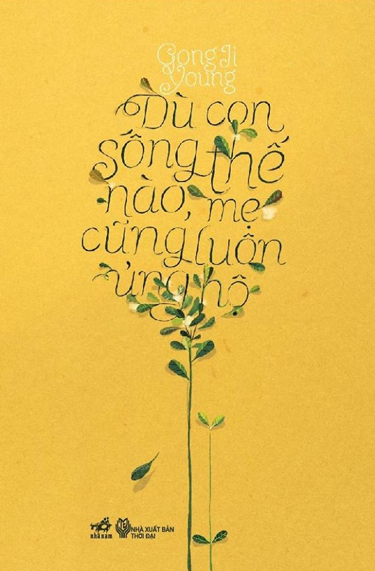 Combo 2 cuốn sách: Dám hạnh phúc + Dù con sống thế nào, mẹ cũng luôn ủng hộ