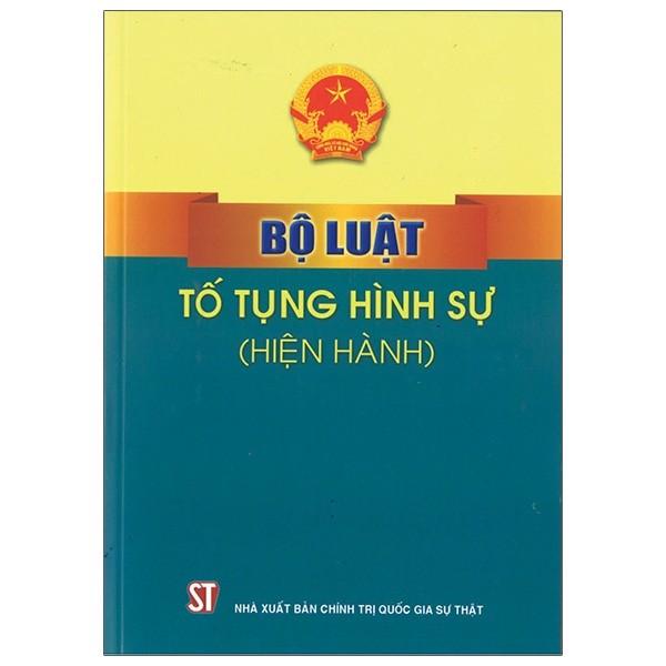 Bộ Luật Tố Tụng Hình Sự - Hiện Hành