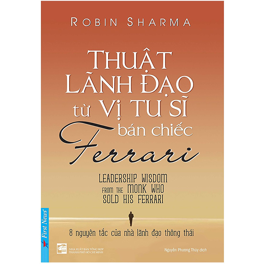 Combo 3 Tựa Sách: Vị Tu Sĩ Bán Chiếc Ferrari + Thuật Lãnh Đạo Từ Vị Tu Sĩ Bán Chiếc Ferrari + Quẳng Gánh Lo Đi Và Vui Sống