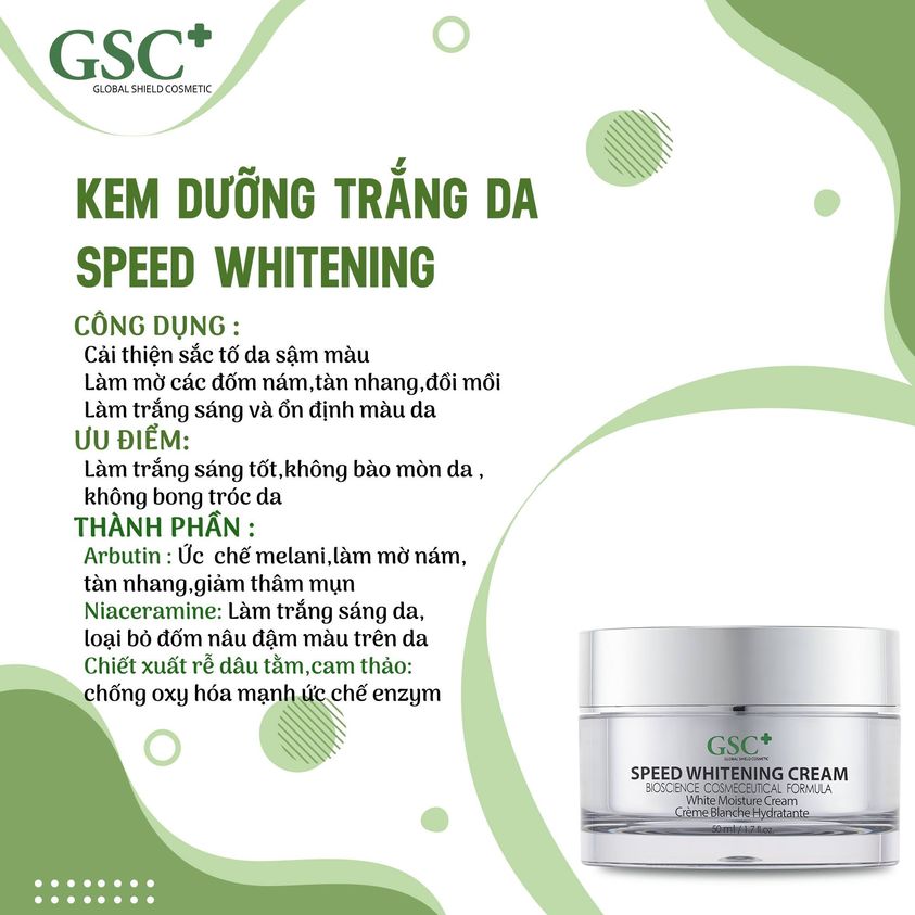 Kem làm trắng nhanh GSC Speed whitening cream, Hỗ trợ t r ị nám, tàn nhang hiệu quả, cân bằng sắc tố da, An toàn cho mọi loại da, hoàn toàn không kích ứng