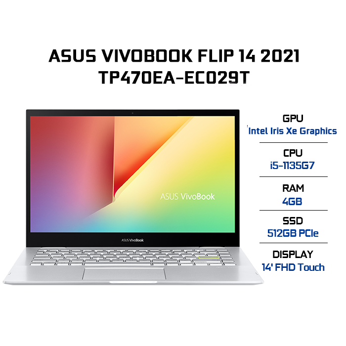 Laptop Asus VivoBook Flip 14 TP470EA-EC029T (Core i5-1135G7/ 8GB LPDDR4X 3200MHz Onboard/ 512GB SSD M.2 NVMe PCIe 3.0/ 14 FHD IPS Touch/ Win10) - Hàng Chính Hãng