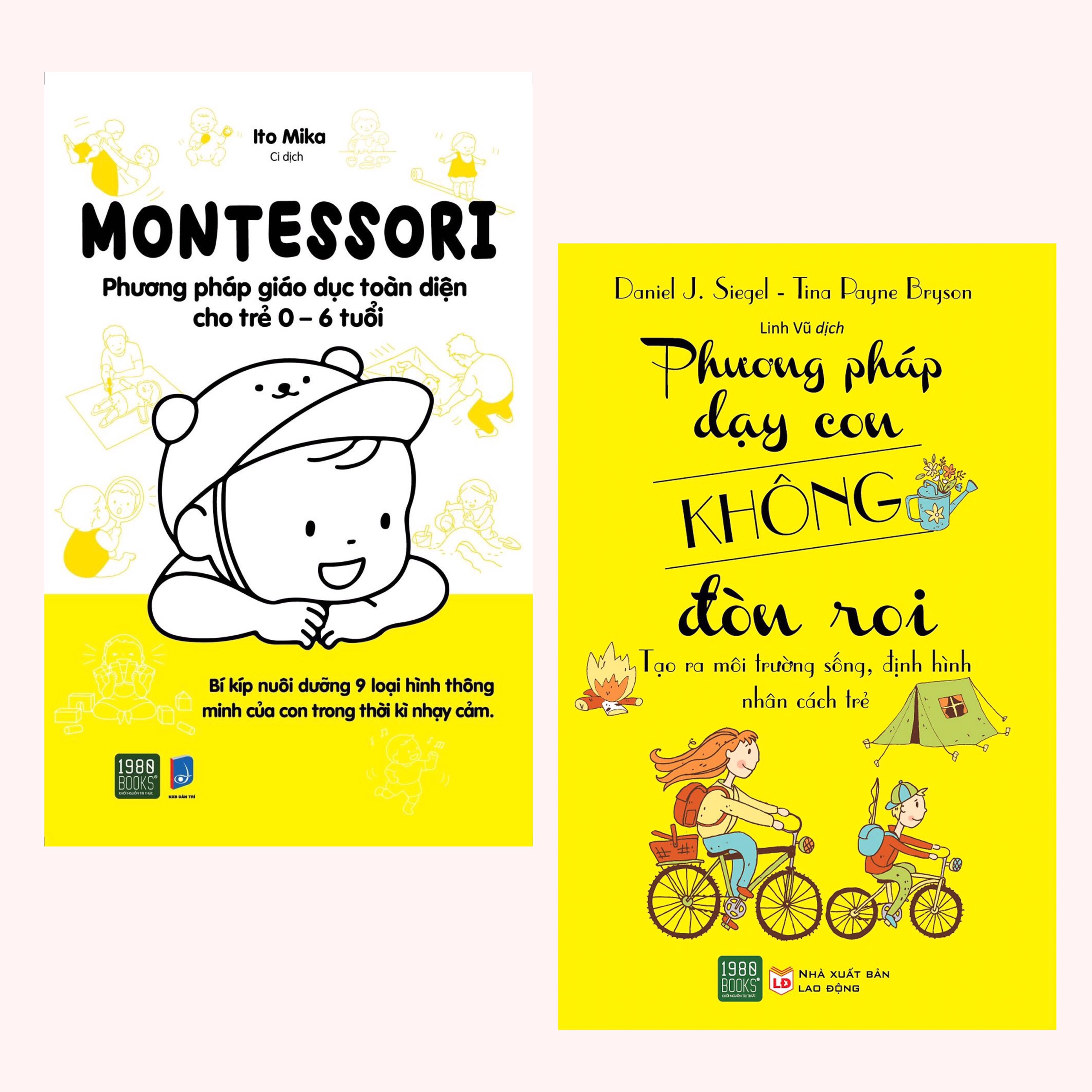 Combo Sách Nuôi Dạy Con: Montessori – Phương Pháp Giáo Dục Toàn Diện Cho Trẻ 0-6 Tuổi + Phương Pháp Dạy Con Không Đòn Roi - Tạo Ra Môi Trường, Định Hình Nhân Cách Trẻ