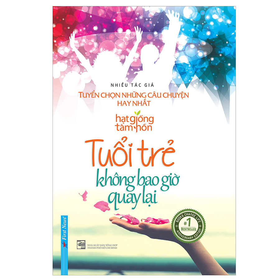 Tuổi Trẻ Không Bao Giờ Quay Lại - Tuyển Chọn Những Câu Chuyện Hay Nhất