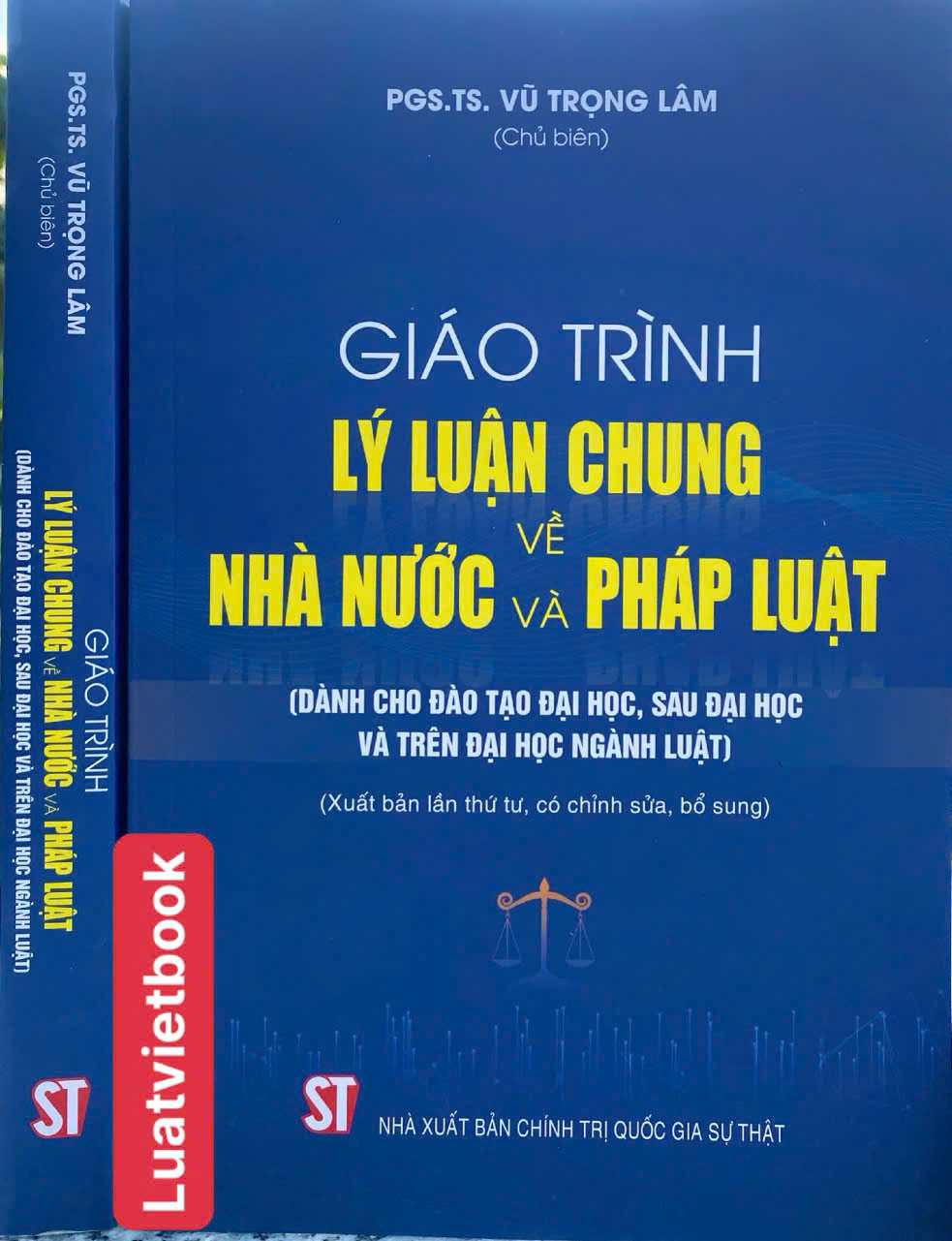 Giáo Trình Lý Luận Chung Về Nhà Nước Và Pháp Luật  ( Dành Cho Đào Tạo Đại Học, Sau Đại Học Và Trên Đại Học Ngành Luật )