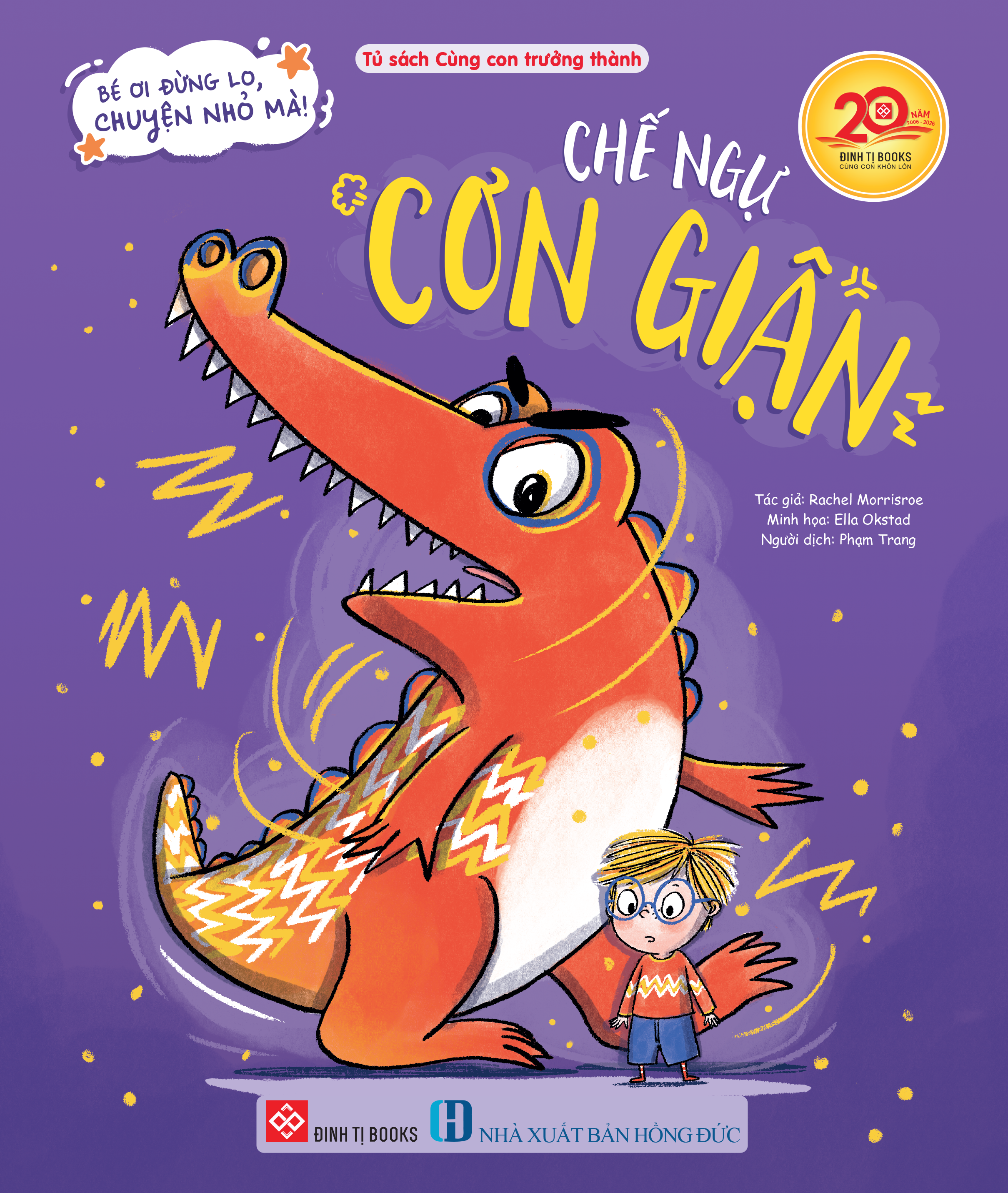 Sách - Bé Ơi Đừng Lo, Chuyện Nhỏ Mà! - Chế Ngự Cơn Giận