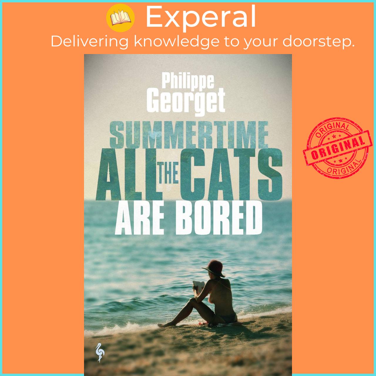 Sách - Summertime, All the Cats Are Bored by Steven Rendall (UK edition, paperback)