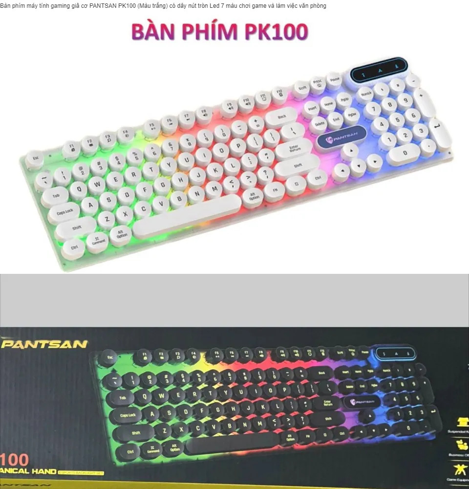 Bàn phím máy tính gaming giả cơ PANTSAN PK100 có dây nút tròn Led 7 màu cực đẹp-Trắng