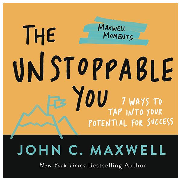 The Unstoppable You: 7 Ways To Tap Into Your Potential For Success