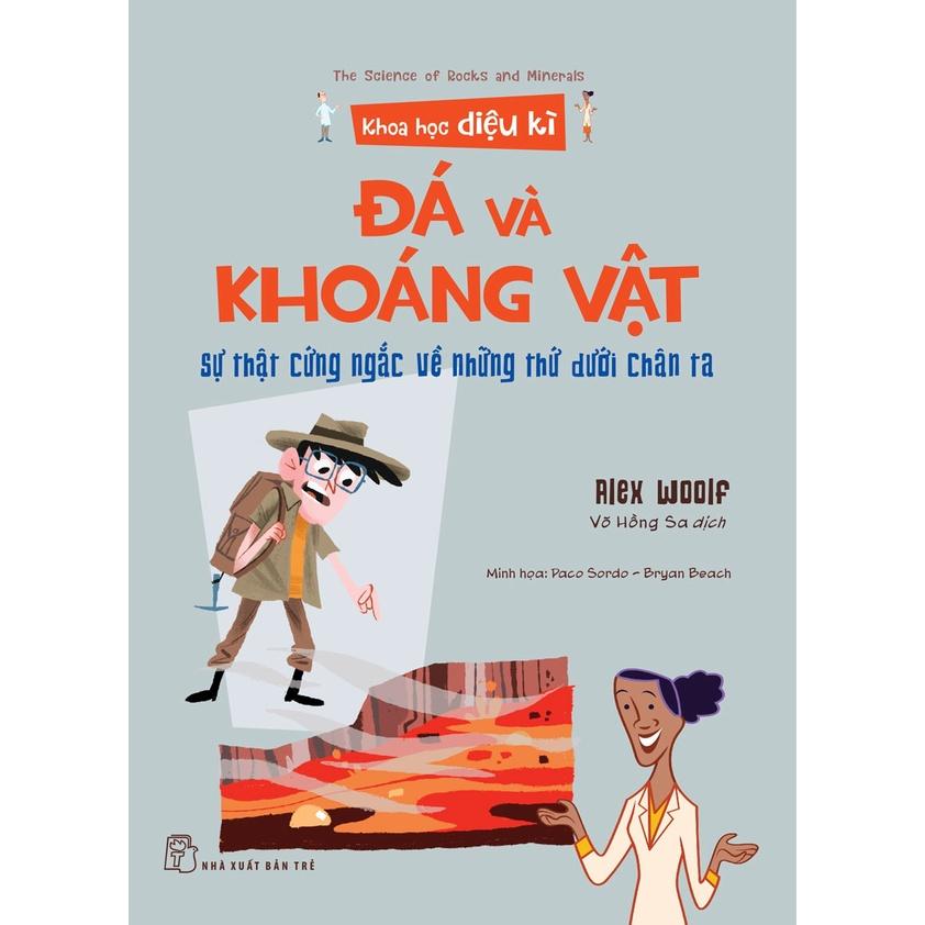 Đá và khoáng vật  Sự thật cứng ngắc về những thứ dưới chân ta  - Bản Quyền
