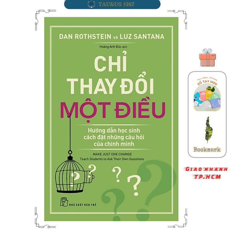 Chỉ Thay Đổi Một Điều - Hướng Dẫn Học Sinh Cách Đặt Những Câu Hỏi Của Chính Mình