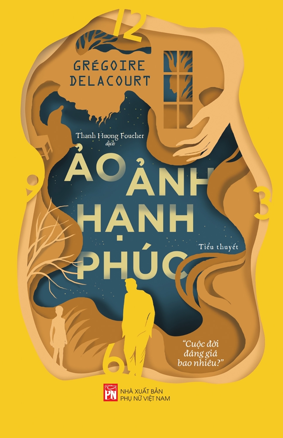 Ảo Ảnh Hạnh Phúc - Tác Giả Grégoire Delacourt