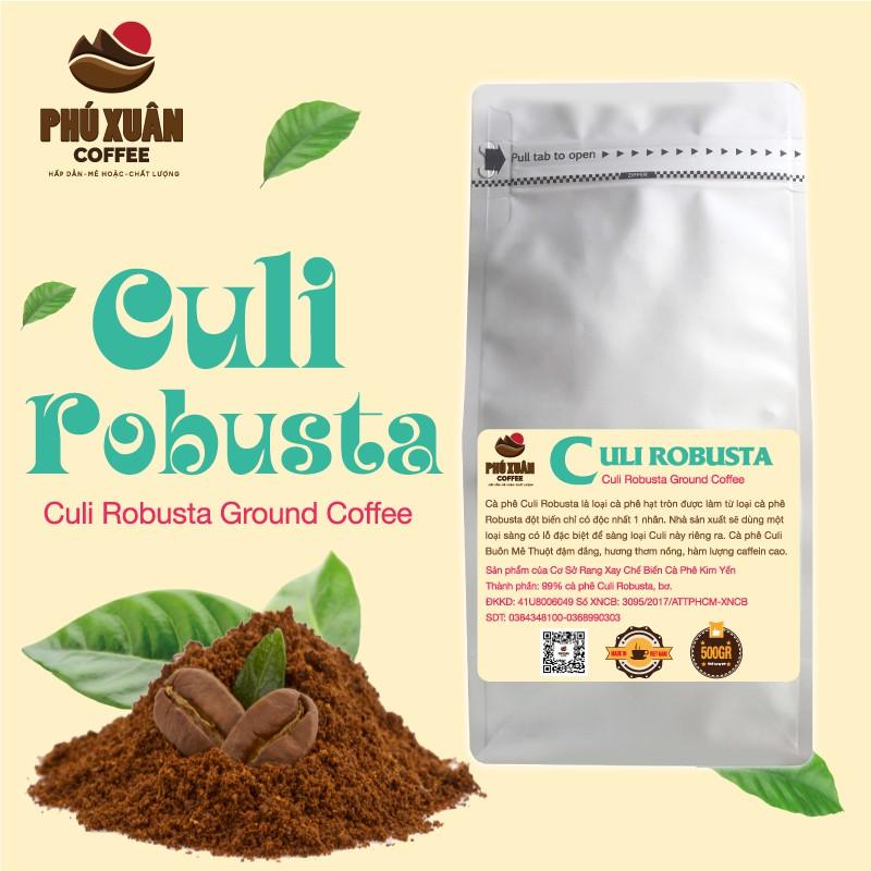  500gr Cà phê Culi Robusta Phú Xuân Coffee - Cà phê bột rang xay pha phin