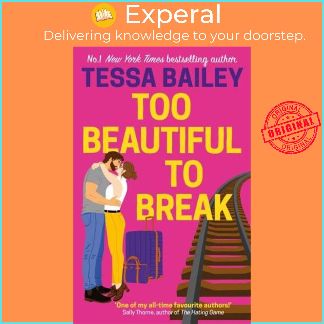 Sách - Too Beautiful to Break by Tessa Bailey (UK edition, Paperback)