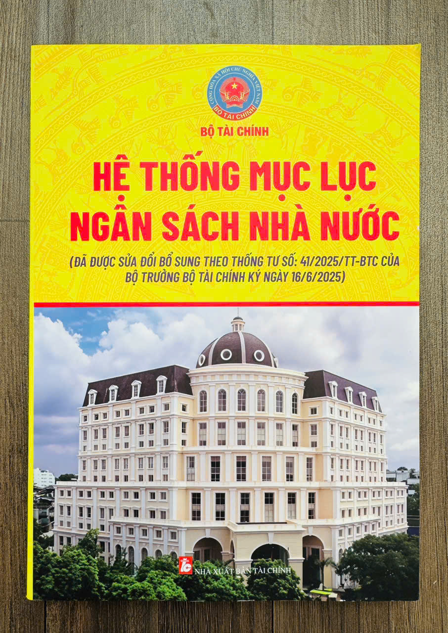 Hệ Thống Mục Lục Ngân Sách Nhà Nước (Đã Được Sửa Đổi, Bổ Sung Theo Thông Tư Số 41/2025/TT-BTC)
