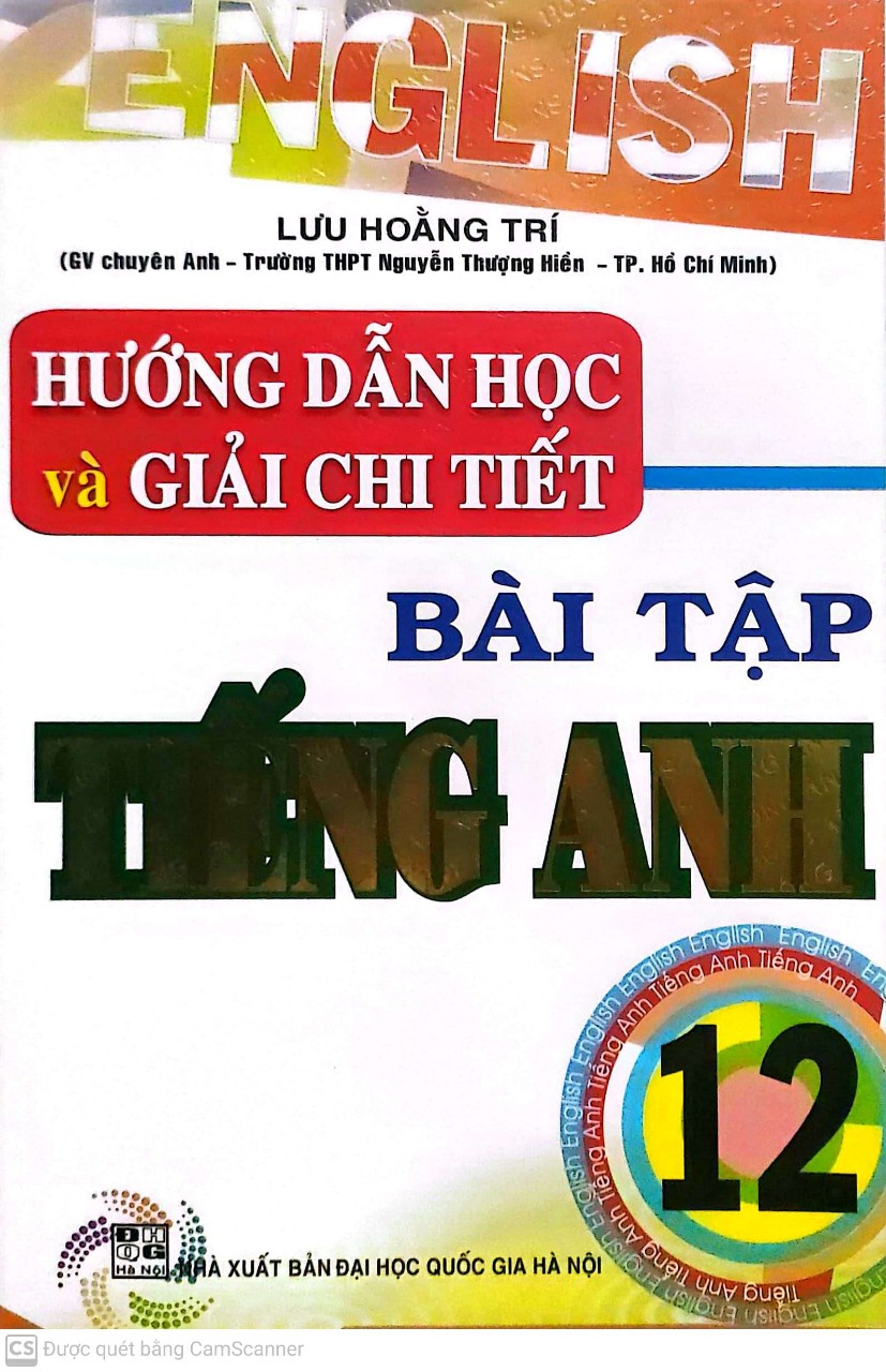 Hướng Dẫn Học Và Giải Chi Tiết Bài Tập Tiếng Anh Lớp 12