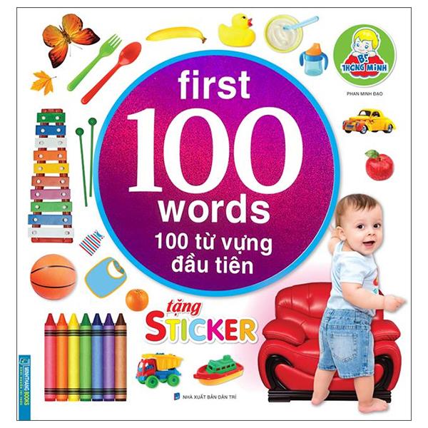 Bé Thông Minh First 100 Words - 100 Từ Vựng Đầu Tiên