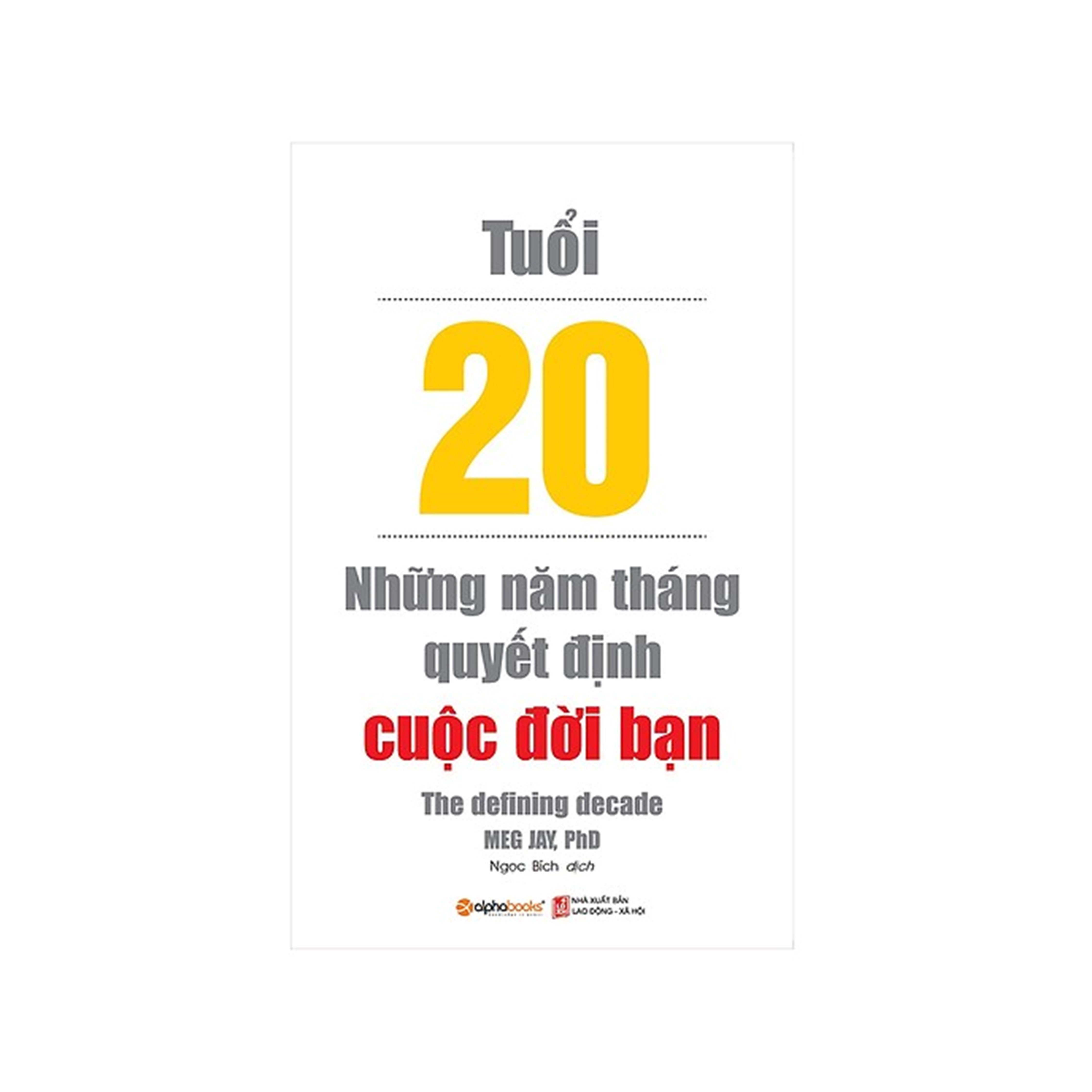 Combo Sách Phong Cách Sống: Tuổi 20 những năm tháng quyết định cuộc đời bạn + 20 tuổi trở thành người biết nói, giỏi làm