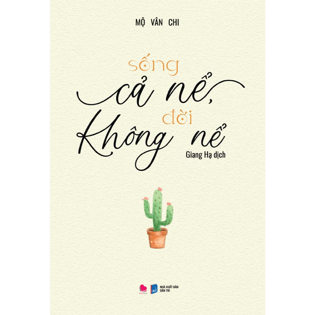 SỐNG CẢ NỂ, ĐỜI KHÔNG NỂ - Bản Quyền