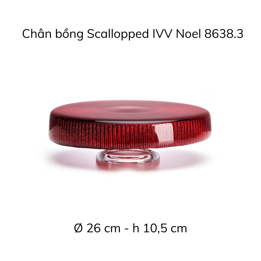 Chân bồng Scallopped 26 cm IVV Noel, nhiều màu hàng chính hãng