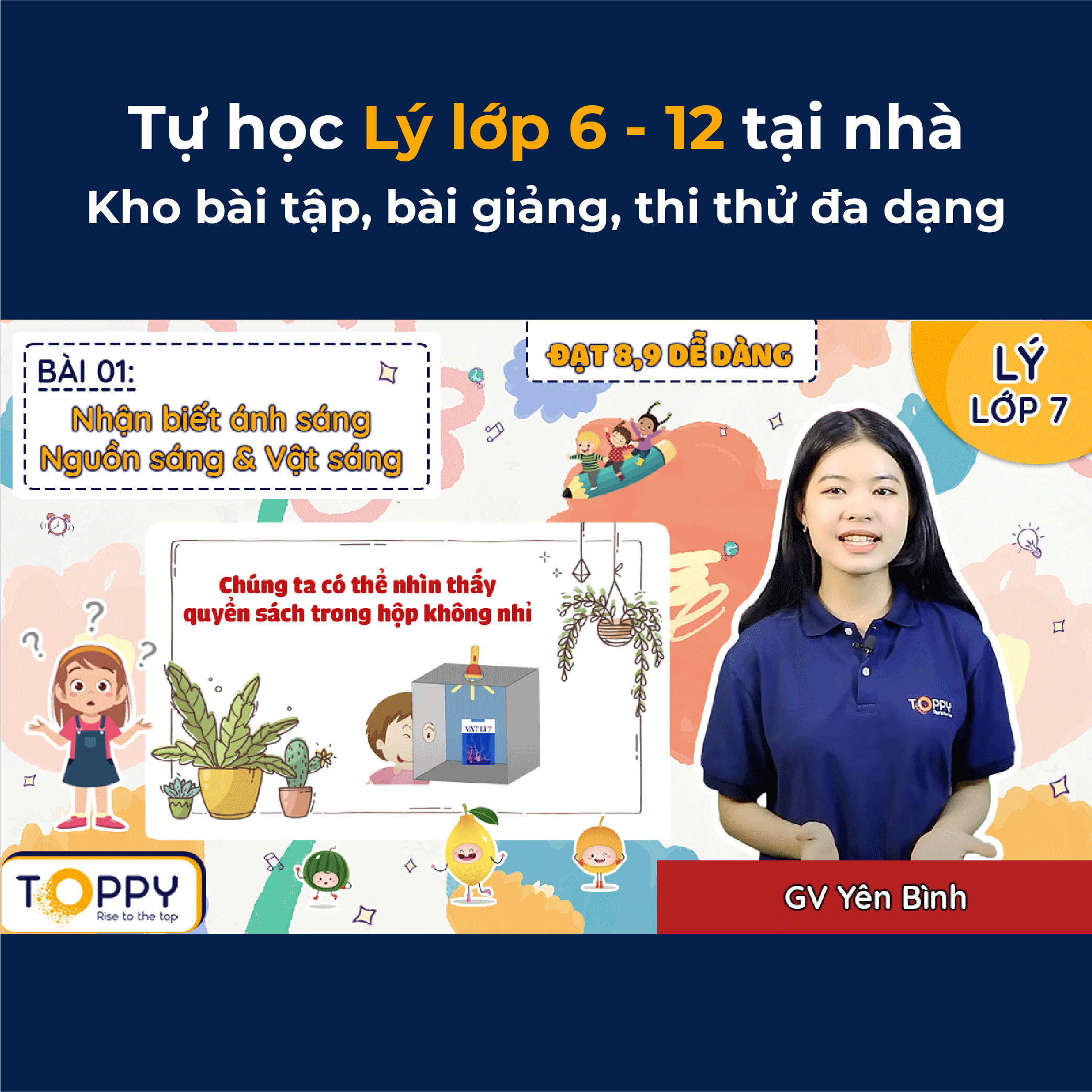 Toàn Quốc Học online môn Lý lớp 6 - 12 cùng TOPPY