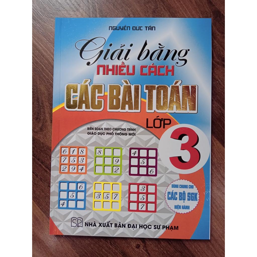 Sách Giải bằng nhiều cách các bài Toán 3 Theo chương trình mới