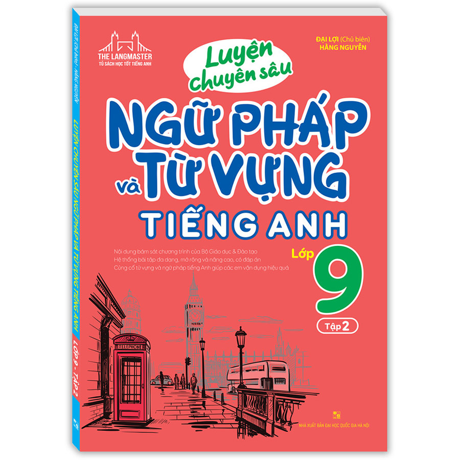 Luyện Chuyên Sâu Ngữ Pháp Và Từ Vựng Tiếng Anh Lớp 9 - Tập 2