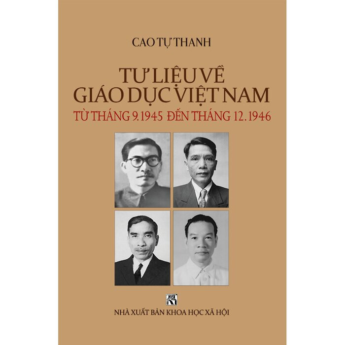 Tư Liệu Về Giáo Dục Việt Nam - Từ Tháng 9-1945 Đến Tháng 12-1946 -  Cao Tự Thanh - (Bìa Cứng)