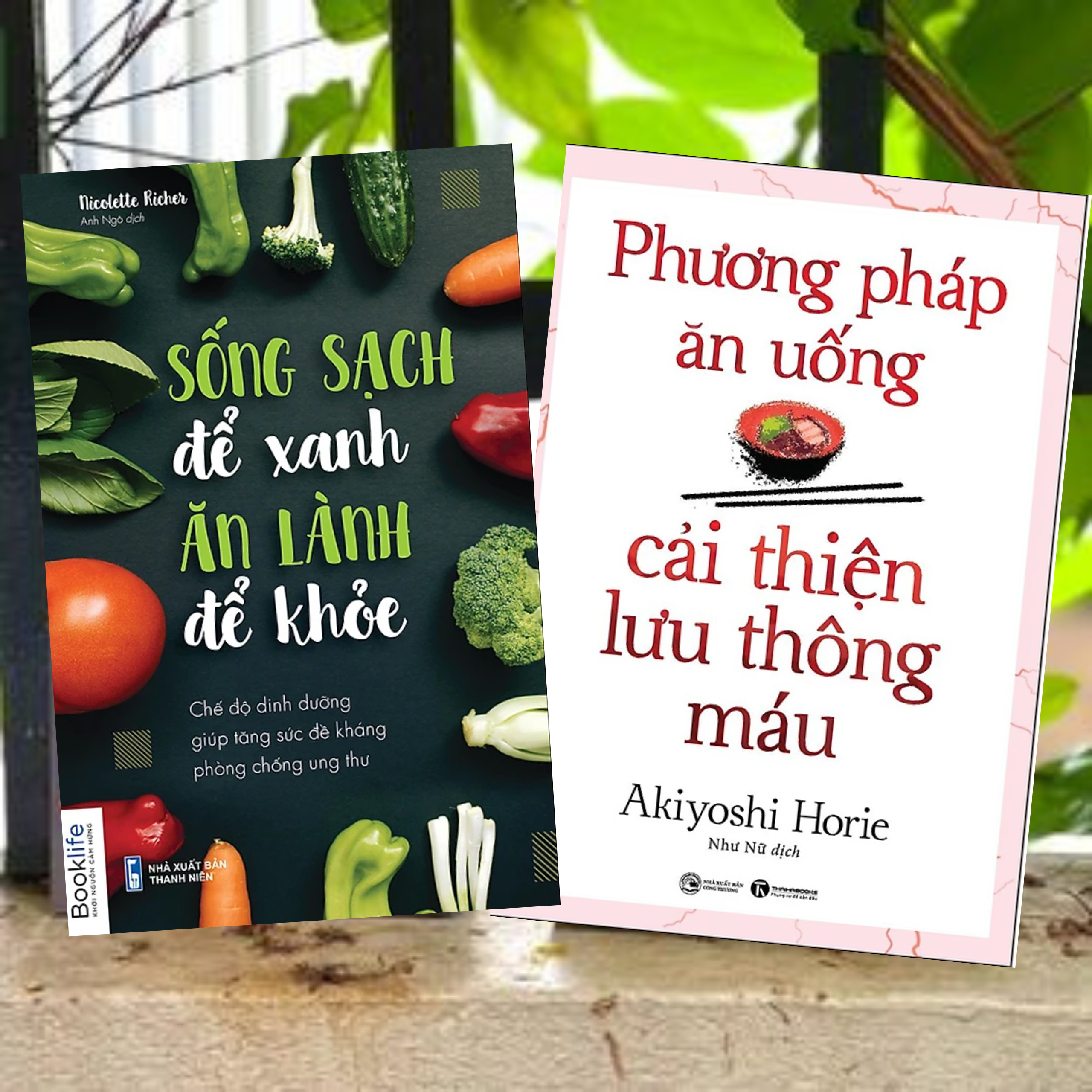 Combo 2Q Sách Chăm Sóc Sức Khỏe / Y Học / Ăn Uống Lành Mạnh, Đúng Cách: Phương Pháp Ăn Uống Cải Thiện Lưu Thông Máu + Sống Sạch Để Xanh Ăn Lành Để Khỏe