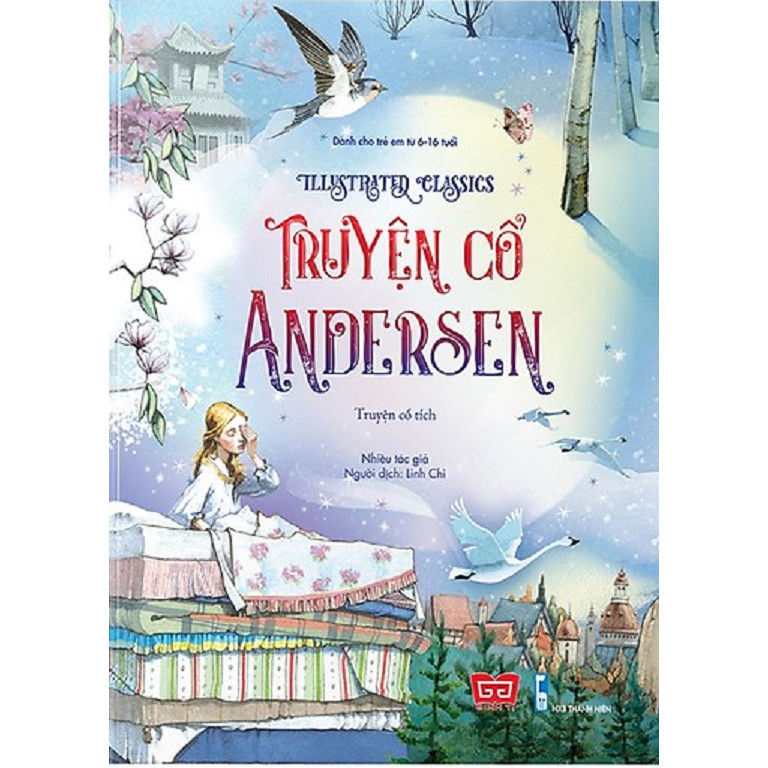 Cuốn chuyện được trẻ em khắp năm châu đón nhận: Illustrated Classics - Truyện cổ Andersen