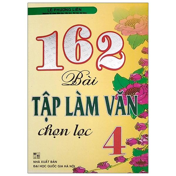 162 Bài Tập Làm Văn Chọn Lọc 4