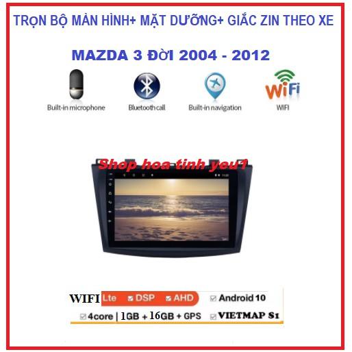 Bộ Màn Hình Android cho xe MAZDA3 2004-2012 phiên bản cao cấp Android 10.0 gắn xe ô tô Mazda3 kèm Mặt Dưỡng 9