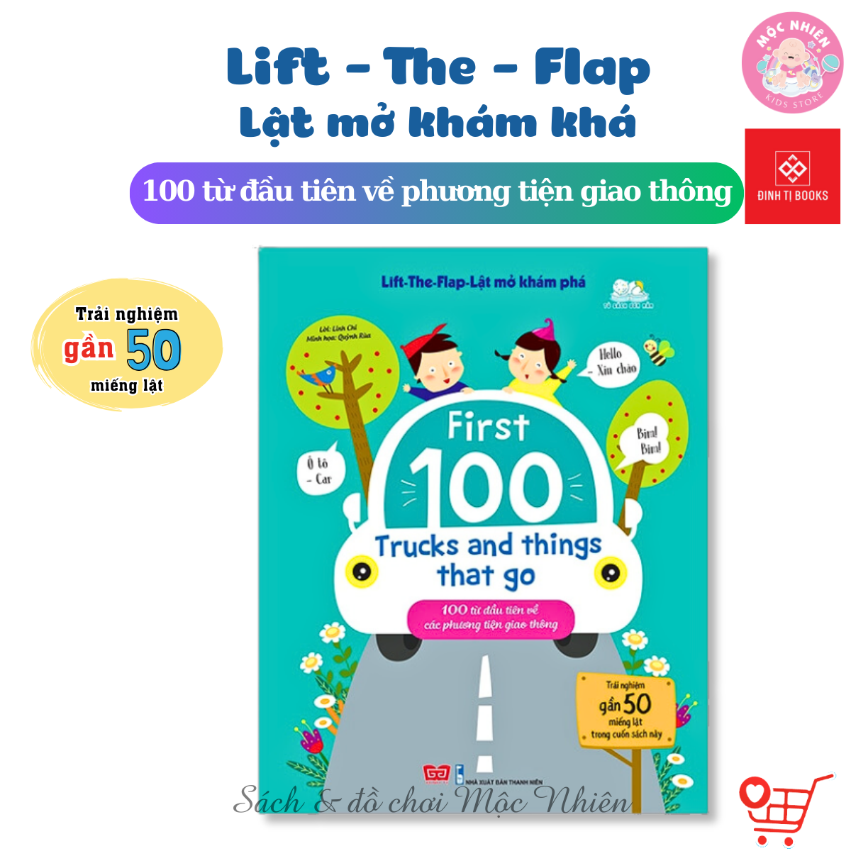 Sách Tương Tác Lật Mở Khám Phá Khổ Lớn - Lift The Flap Cho Bé Từ 0 - 6 Tuổi - Đinh Tị - First 100 Trucks - Phương Tiện Giao Thông