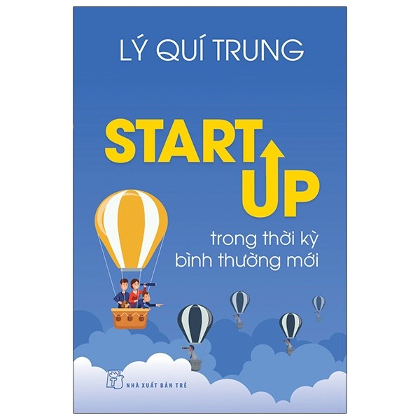 Combo Lý Quí Trung : Startup Trong Thời Kỳ Bình Thường Mới , Bầu Trời Không Chỉ Có Màu Xanh và Chỉ Có Niềm Đam Mê -sổ tay ( 3 cuốn )