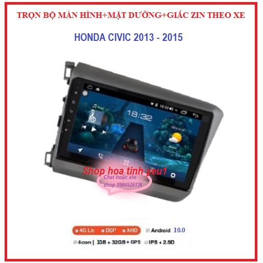 Bộ màn hình cho xe HONDA CIVIC đời 2013-2015 GỒM màn androi+mặt dưỡng+ giắc zin,sử dụng Tiếng Việt tích hợp camera,GPS.