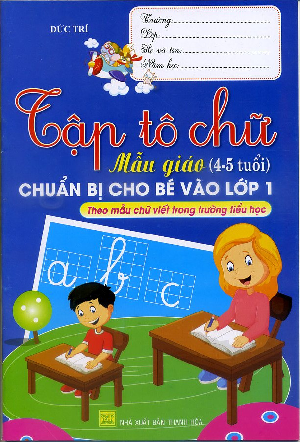 Bộ Tập Tô Chữ Mẫu Giáo, Chuẩn Bị Cho Bé Vào Lớp 1 (Bộ 4 cuốn)