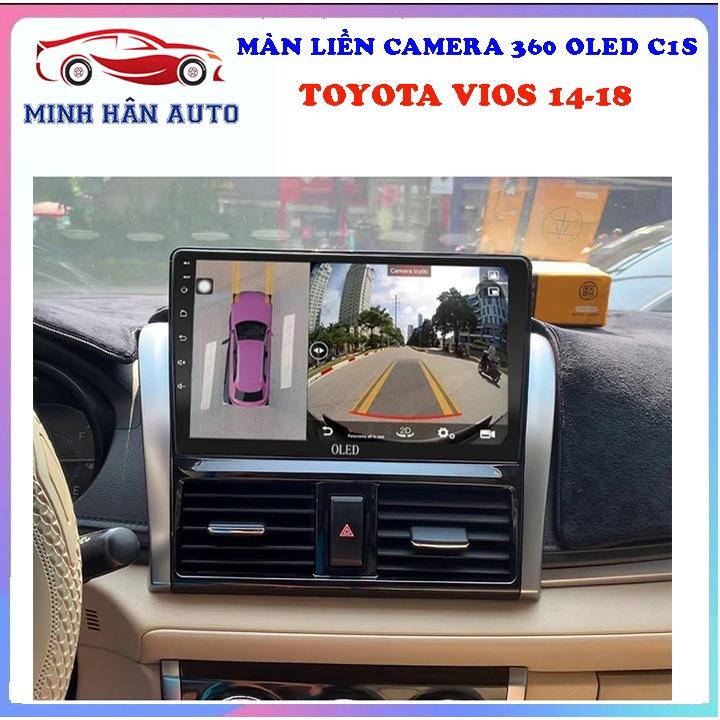Bộ màn hình OLED C1S liền camera 360 cho xe TOYOTA VIOS 2014-2018 - camera trước cho ô tô, cung cấp phụ tùng ô tô