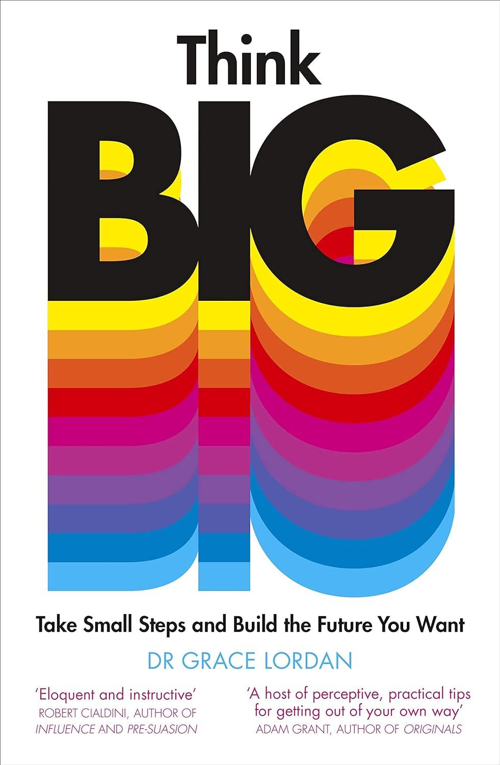 Sách ngoại văn: Think Big: Take Small Steps And Build The Future You Want