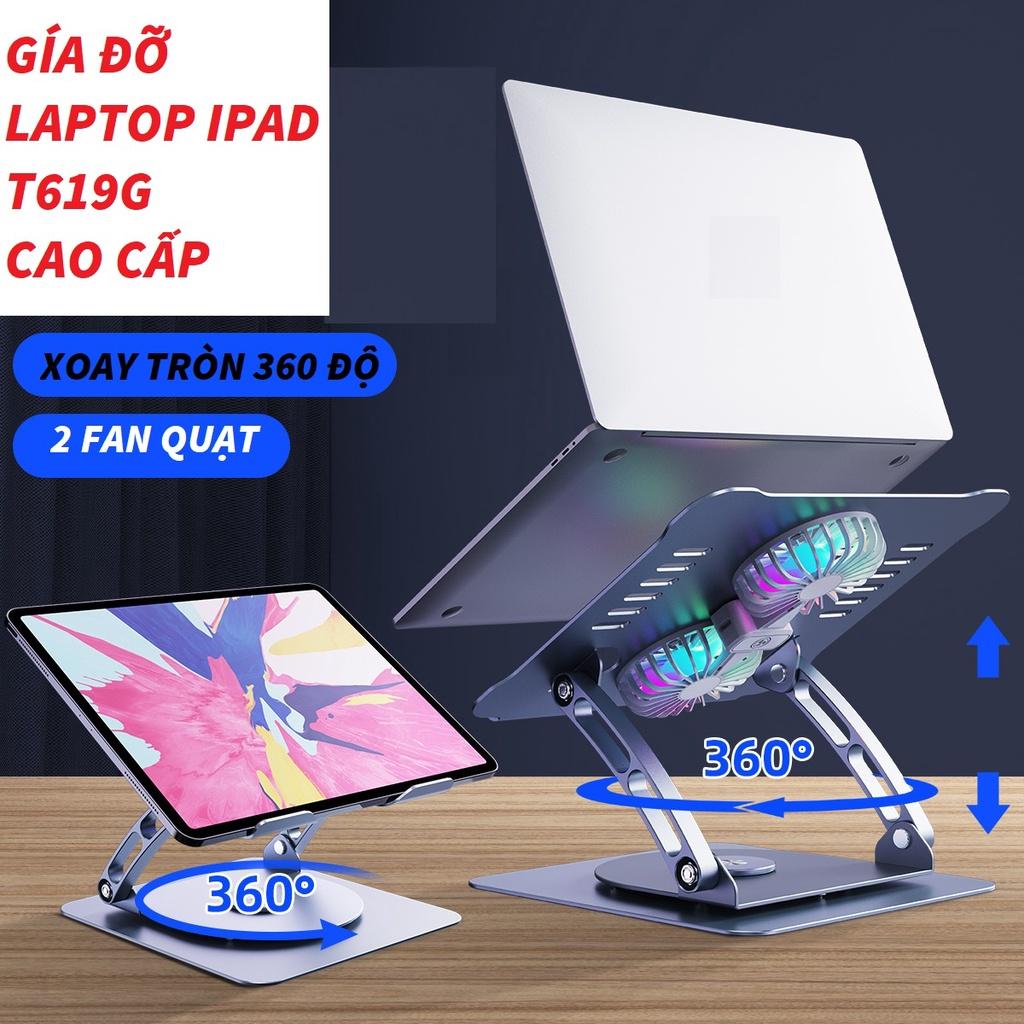 Giá Đỡ Laptop Nhôm Cao Cấp T619G Chân Đế Xoay Tròn 360 Độ, 2 Fan Tản Nhiệt Tốc Độ Cao
