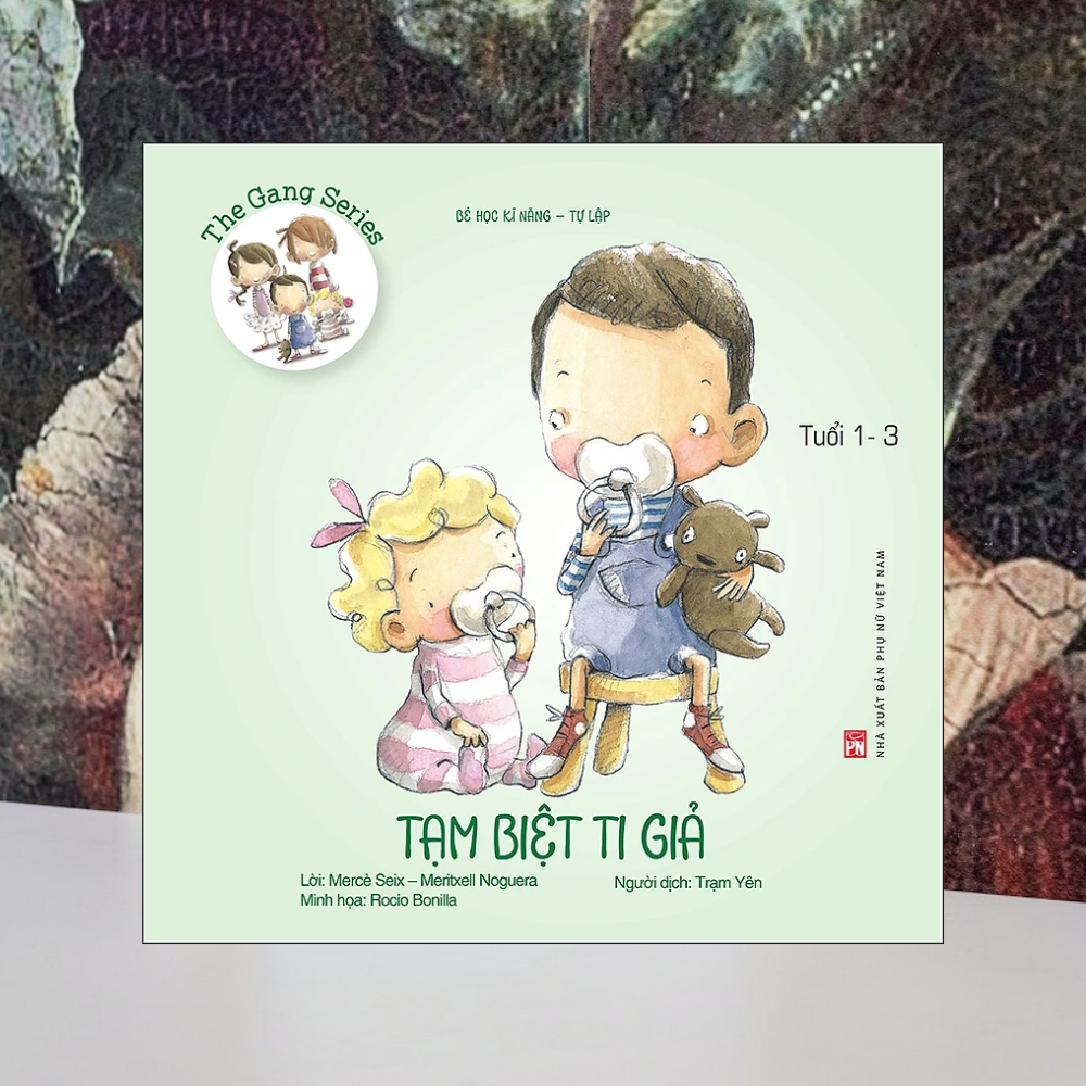 Bé Học Kĩ Năng – Tự Lập - Tạm Biệt Ti Giả