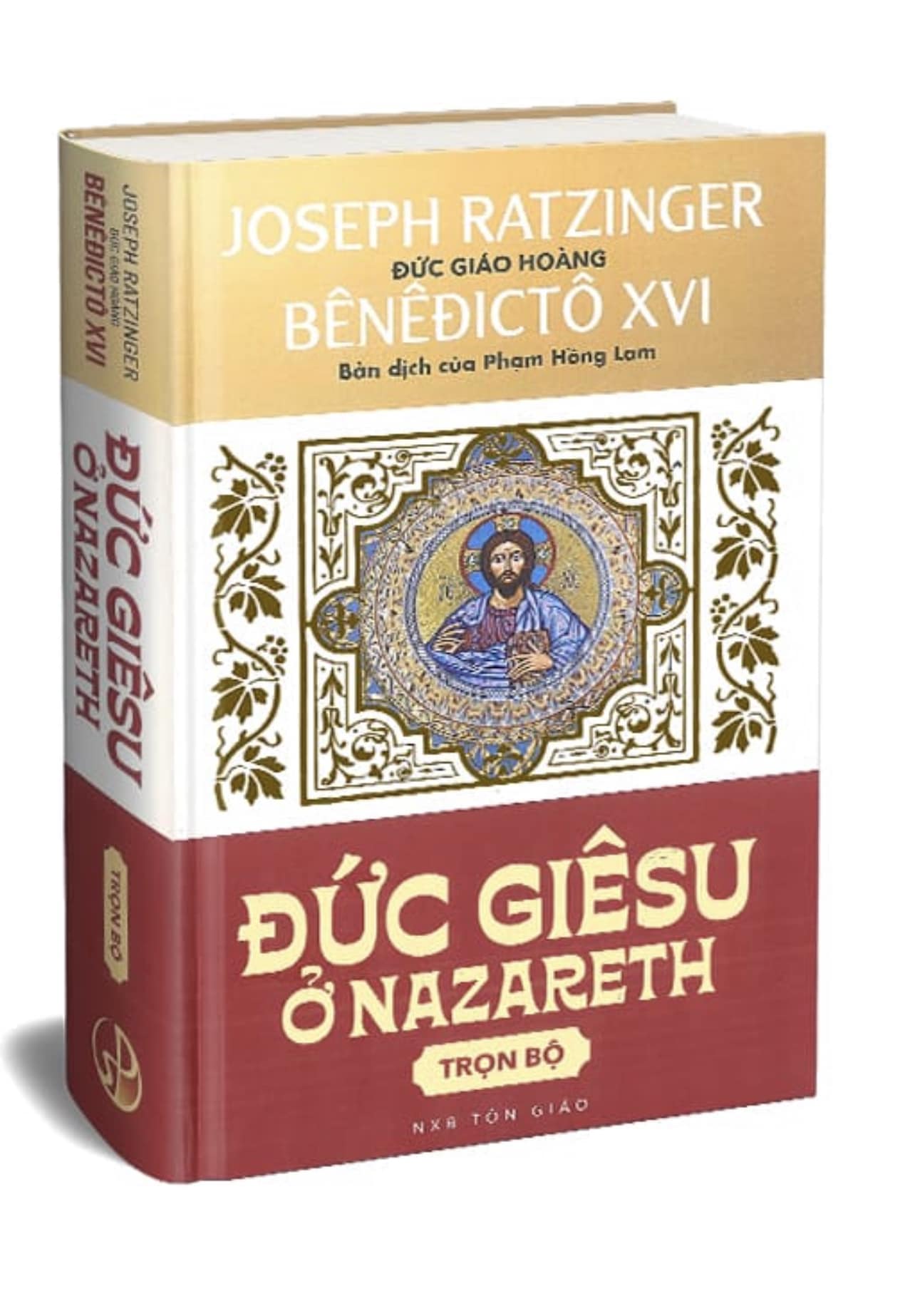 ĐỨC GIÊSU Ở NAZARETH - Joseph Ratzinger  - Phạm Hồng Lam dịch – Nxb Tôn Giáo