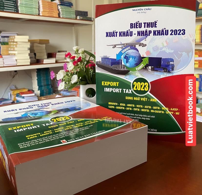 Biểu Thuế Xuất Khẩu - Nhập Khẩu 2023 ( Song ngữ Việt - Anh )