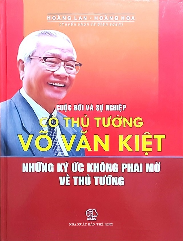 Cuộc đời và sự nghiệp cố Thủ tướng Võ Văn Kiệt - Những ký ức không phai mờ về Thủ tướng