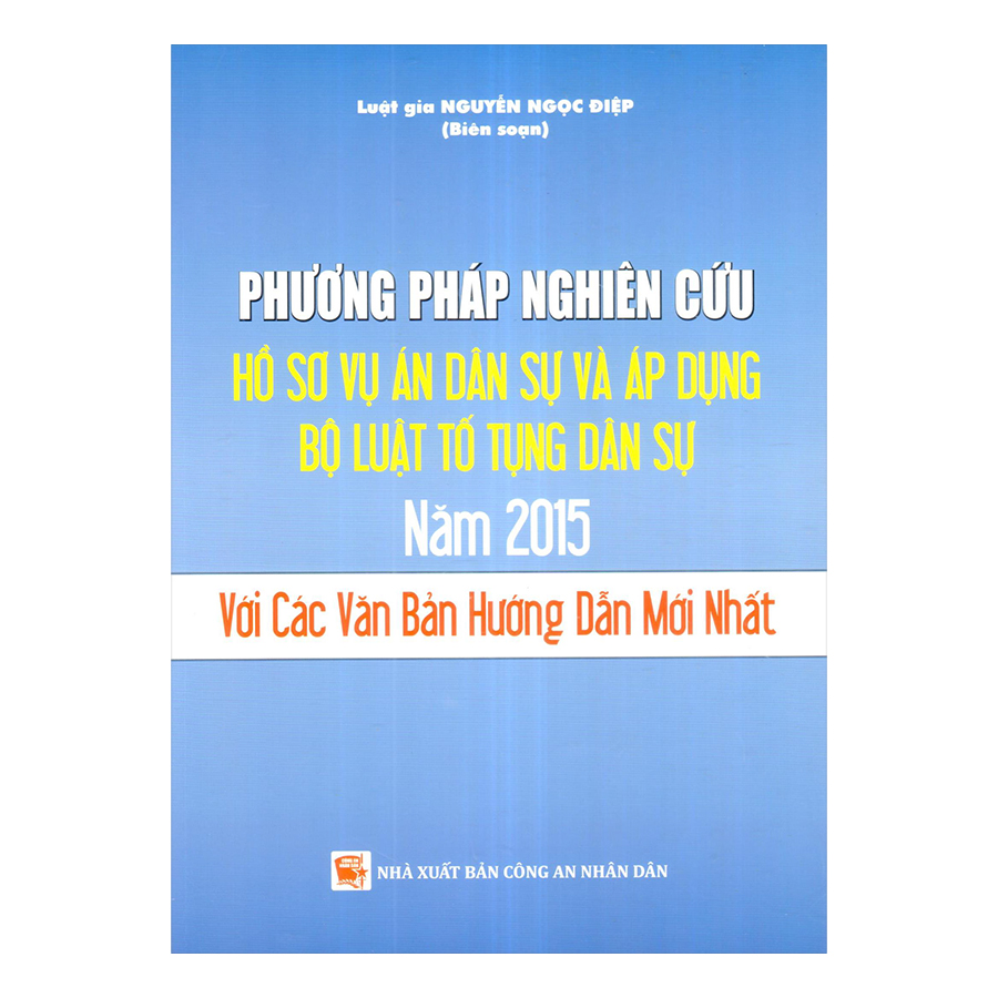 Phương Pháp Nghiên Cứu Hồ Sơ Vụ Án Dân Sự Và Áp Dụng Bộ Luật Tố Tụng Dân Sự 2015 Với Các Văn Bản Hướng Dẫn Mới Nhất