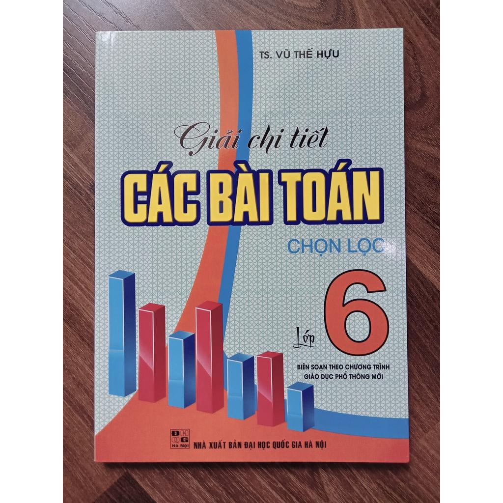 Sách - Giải chi tiết các bài toán chọn lọc lớp 6