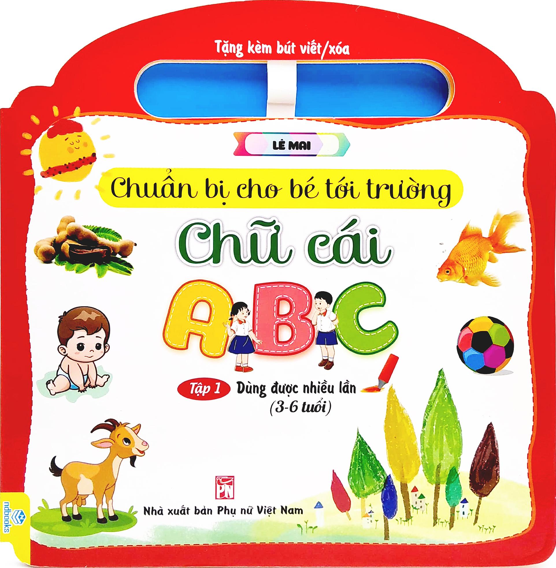 Chuẩn Bị Cho Bé Tới Trường - Chữ Cái - Tập 1 (3-6 Tuổi)